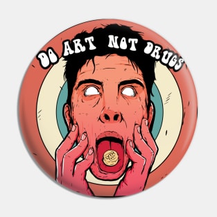 Do Art Not Drugs Funny Vintage Round Rainbow Distressed Illustration Pin