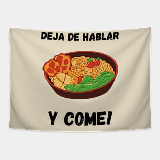 Deja de hablar y come-T-Shirt Spanish Words Tapestry