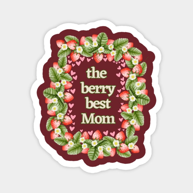 The Berry Best Mom Magnet by Creative Steward