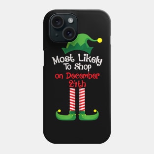 Most Likely To Shop On December 24th Phone Case