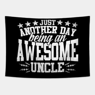 Just Another Day Being An Awesome Uncle Tapestry