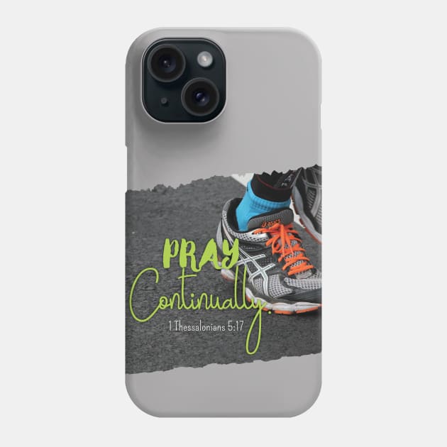 Christian Prayer Warriors Pray Continually - 1 Thessalonians 5:17 | Christian Design Phone Case by Third Day Media, LLC.