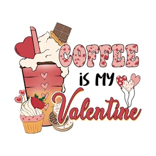 Coffee Is Valentine T-Shirt