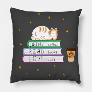 Drink coffe, read books, love cats Pillow