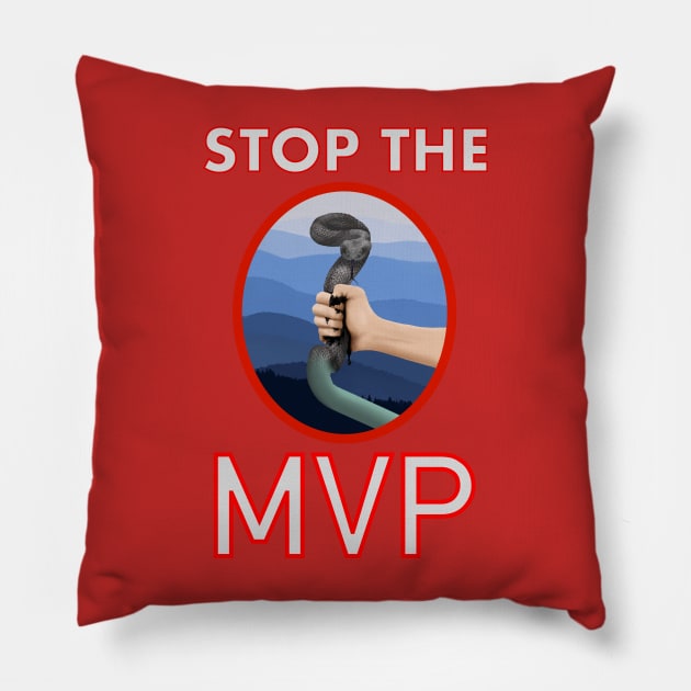 stop the mvp Pillow by 752 Designs