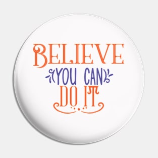 Believe You Can Do It Pin