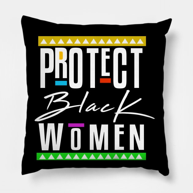 Protect Black Women Pillow by Corecustom