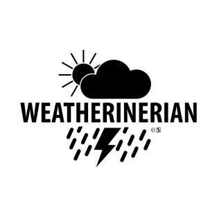 Weatherinerian, Meteorology Humor T-Shirt