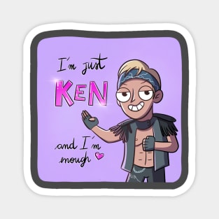 i'm just ken andd i'm knough Magnet