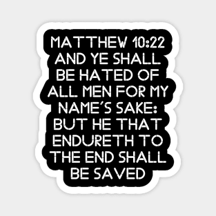 Matthew 10:22 King James Version (KJV) Bible Verse Typography Magnet