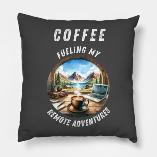 Strong Coffee For Remote Work And Travel Adventures Pillow