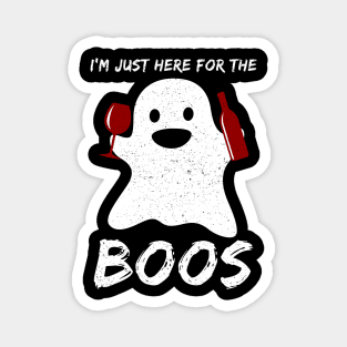 I'm just here for the boos Funny Wine Lover Halloween Magnet