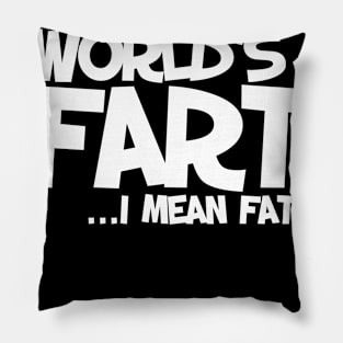 World's greatest farter I mean father Pillow