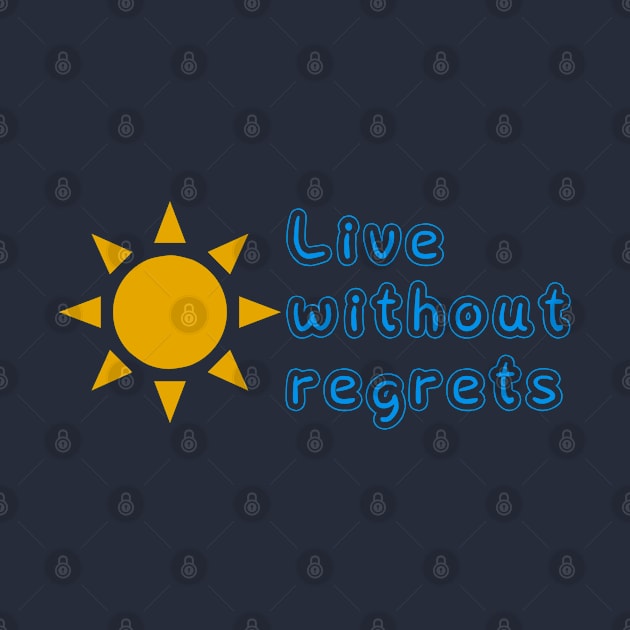 Live without regrets by LAV77