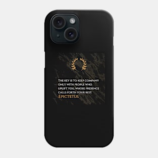 Elevate Your Circle: Epictetus's Guide to Positive Associations Phone Case