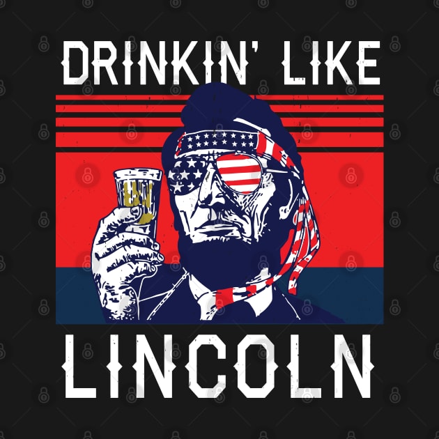 Drinkin' Like Lincoln by BodinStreet