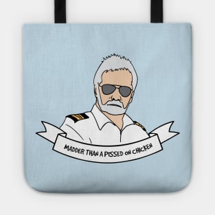 Captain Lee "Madder Than A Pissed On Chicken" Tote