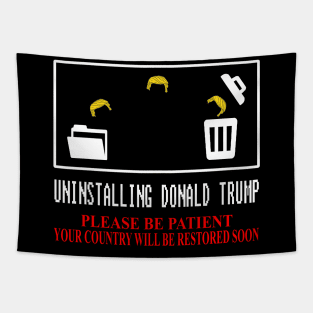 Uninstalling Donald Trump 2020 anti Trump Tapestry