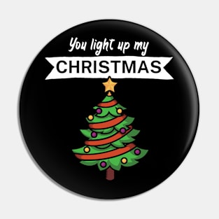 You light up my Christmas Pin