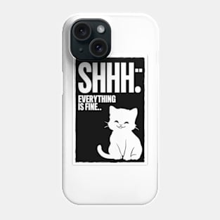 Its Fine Im Fine Everything Is Fine Phone Case