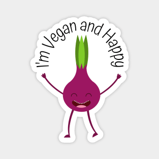 I'm Vegan and Happy Magnet