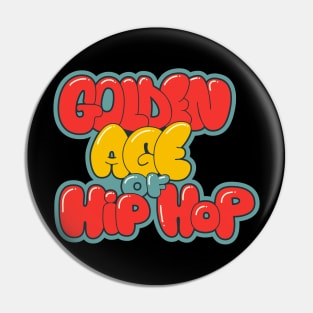 Golden Age of Hip Hop - Hip Hop - Graffiti Bubble Style Pin