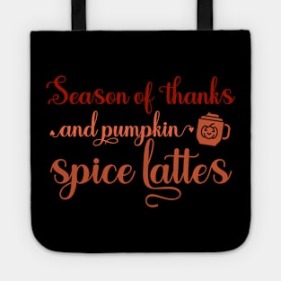 Pumpkin Spice Latte - Thanksgiving Coffee - Thanksgiving Quote Tote