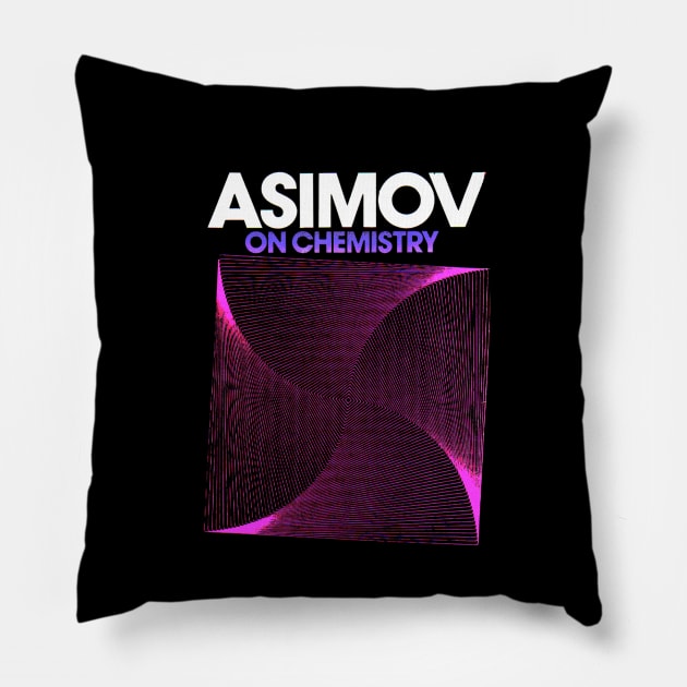 Asimov - Chemistry Pillow by Oskyposters
