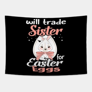 Kids Will Trade Sister For Eggs Happy Easter Boys Girls Tapestry