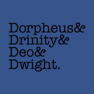 Dorpheus Drinity Deo Dwight T-Shirt