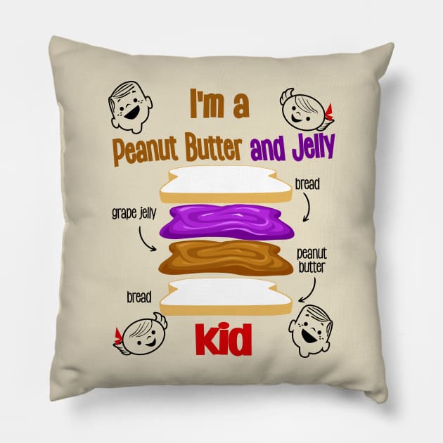 I am a Peanut butter and Jelly kid Pillow by richhwalsh