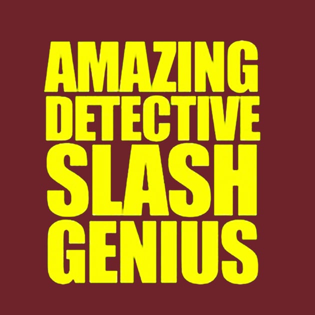 Detective Slash Genius by tydaleart