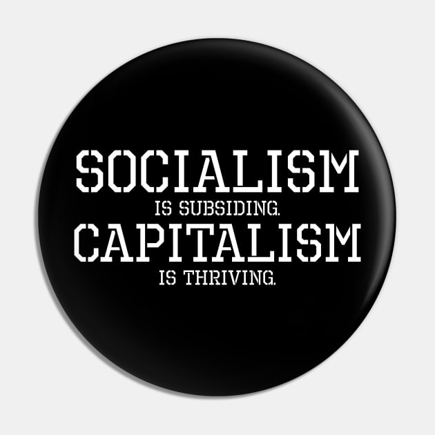 Capitalism Vs Socialism Anti Liberal Socialist Communist SJW Pin by Styr Designs