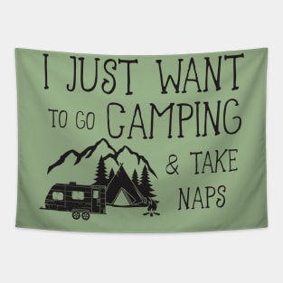 Just Want To Go Camping & Take Naps Tapestry