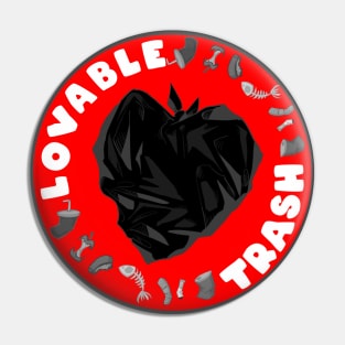 Loveable Trash Pin