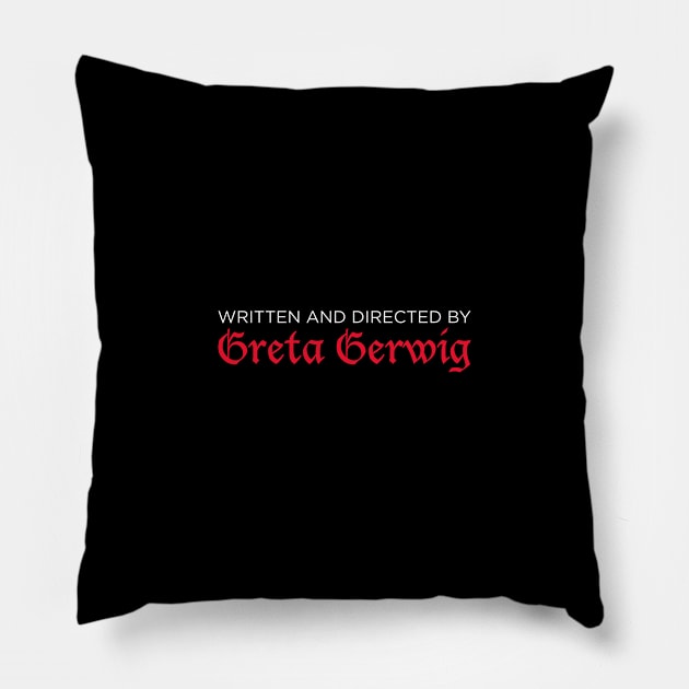 Written and Directed by Greta Gerwig Pillow by cats_foods_tvshows