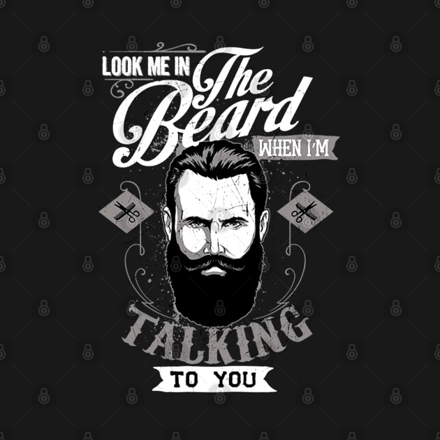 Look Me In The Beard by Jacobart