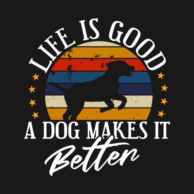 Dog - Life is Good by MaikaeferDesign