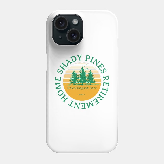 Shady Pines Retirement Home Phone Case by graphictone