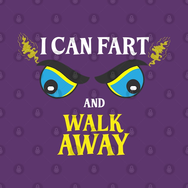 I can fart and walk away by ktease