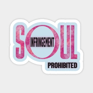 Soul Infringement Prohibited - Stoicism Magnet