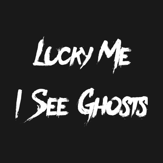 Lucky Me I See Ghosts - Lucky Me I See Ghosts - T-Shirt | TeePublic