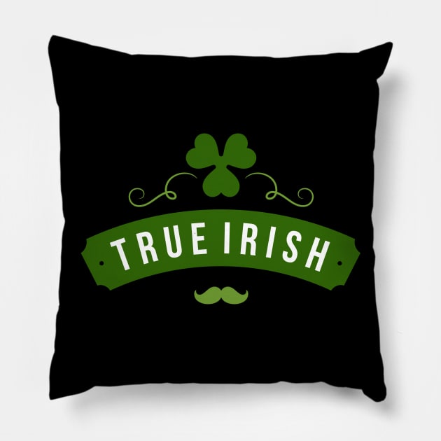True Irish (St. Patrick's Day) Pillow by CoffeeandTeas