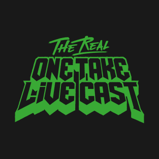 The Real One Take Live Cast Green T-Shirt