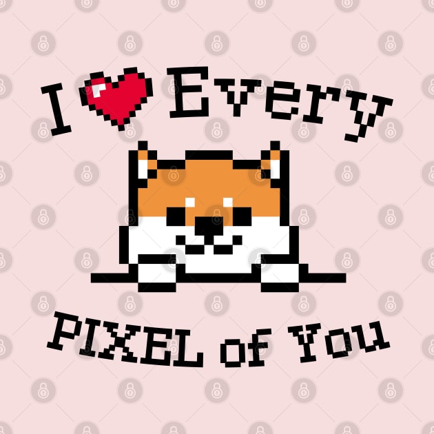 I love every Pixel of You by Yurko_shop