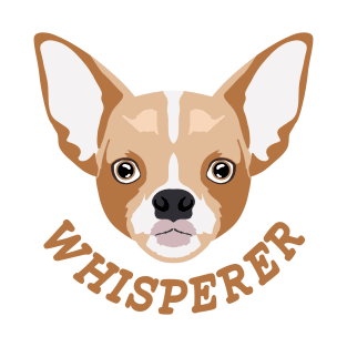 Chihuahua Whisperer T-Shirt