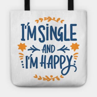 im single and im happy Tote