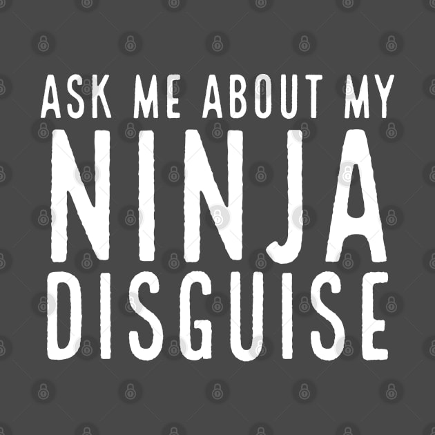 Ask me about my ninja disguise by Bakr