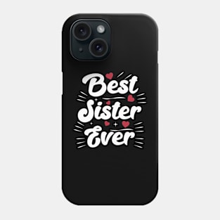 Sister Mothers Day Tee For The Best Sister Eve Phone Case