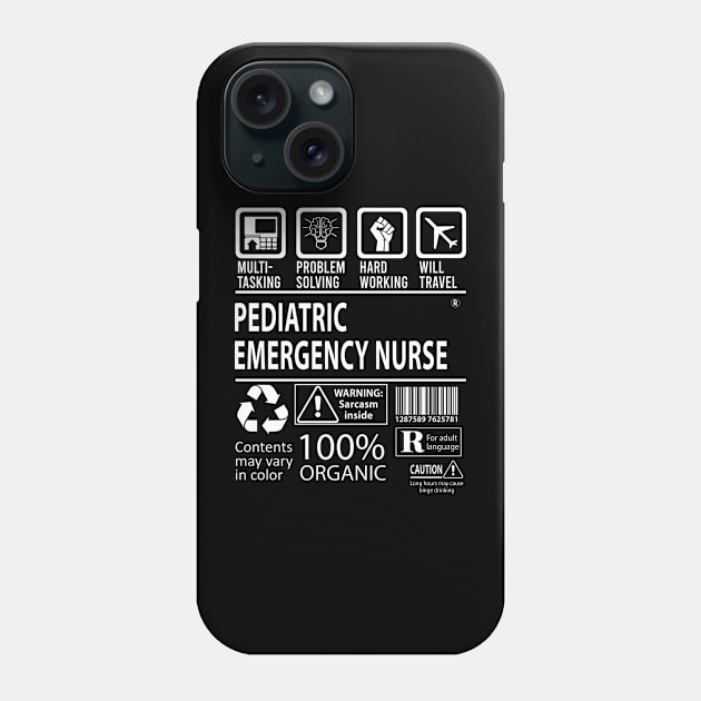 Pediatric Emergency Nurse T Shirt - MultiTasking Certified Job Gift Item Tee Phone Case by Aquastal